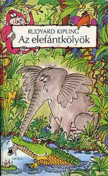 Az elefántkölyök - Rudyard Kipling