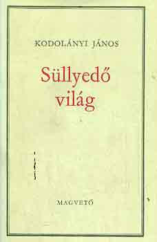 Süllyedő világ - Kodolányi János