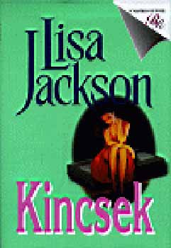 Kincsek - Lisa Jackson