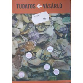   Tudatos vásárló 16. - Pénzügyek - Gulyás Emese (szerk.)