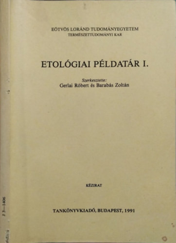 Etológiai példatár I. - Gerlai Róbert, Barabás Zoltán