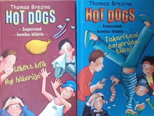 Hot Dogs - Szupersrácok - Kozmikus küldetés: Takarítani szigorúan tilos + Lökött lufik légi háborúja (2 kötet) - Thomas Brezina