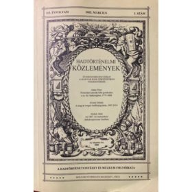   Hadtörténelmi Közlemények 115. évfolyam - 2002. március - 1. szám -