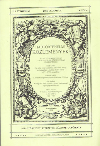 Hadtörténelmi közlemények 115. évf. 2002. december 4.szám - Csákváry Ferenc (főszerk.)