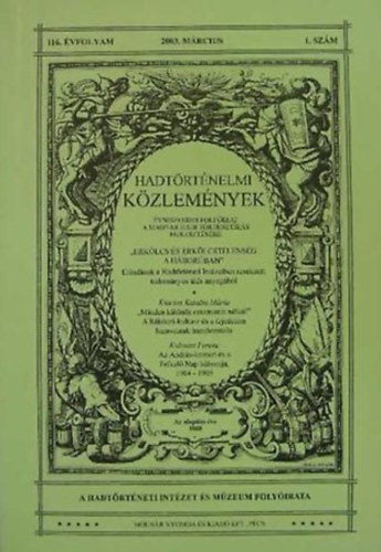 Hadtörténelmi közlemények 116. évfolyam 1. szám (2003. március) - Csákváry Ferenc (főszerkesztő)