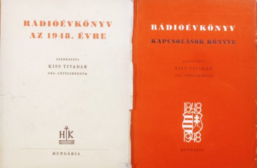 Rádióévkönyv az 1948.évre + Rádióévkönyv - Kapcsolások könyve (2 kötet) - Kiss Tivadar