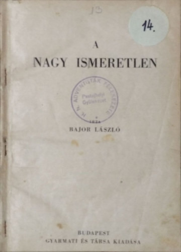 A nagy ismeretlen - Bajor László