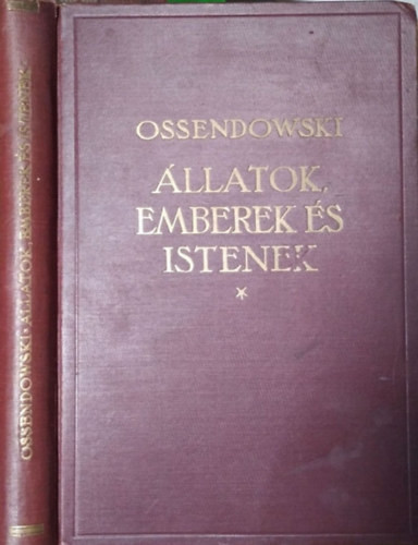 Állatok, emberek és istenek - F. Ossendowski