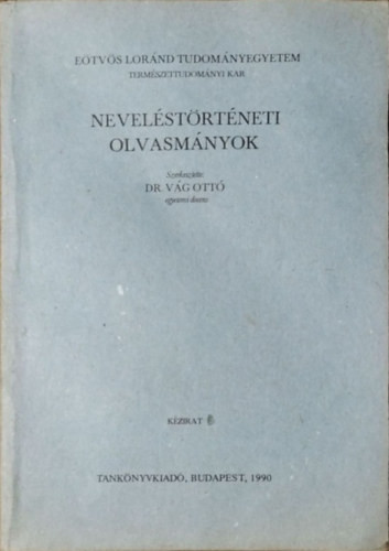 Neveléstörténeti olvasmányok - Vág Ottó (szerk.)