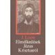 Elmélkedések Jézus Krisztusról - J. Loew