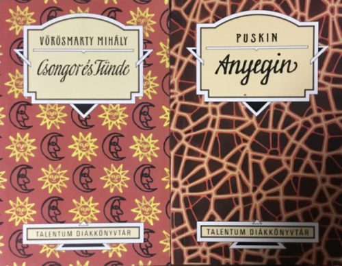 Csongor és Tünde + Anyegin (Talentum Diákkönyvtár) - Vörösmarty Mihály, Alexander Szergejevics Puskin