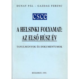   A Helsinki folyamat - az első húsz év - Dunay Pál, Gazdag Ferenc