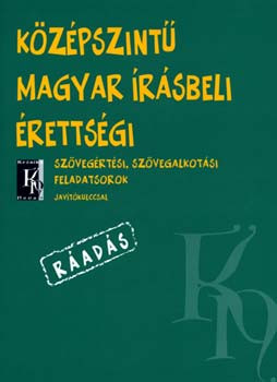 Középszintű magyar írásbeli érettségi ráadás - Szűcsné Dr. Harkó Enikő