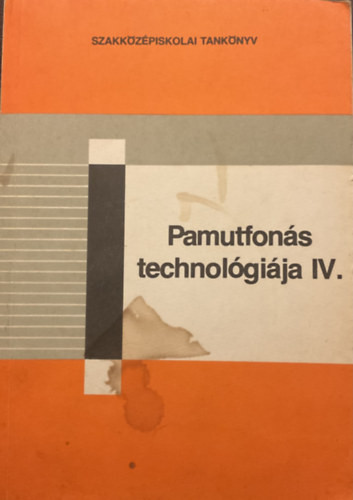 Pamutfonás technológiája IV. - Szendrődi József