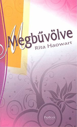 Megbűvölve - Rita Haowart