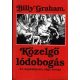 Közelgő lódobogás - Az Apokalipszis négy lovasa - Billy Graham