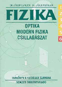 Fizika 6/6. Optika, modern fizika, csillagászat - Dr. Zátonyi Sándor