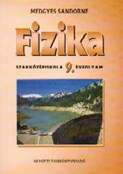 Fizika. Középiskola 9. Évfolyam - Medgyes Sándorné