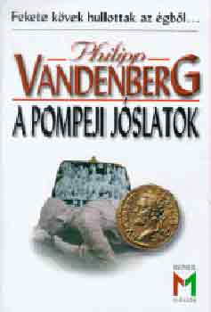 A pompeji jóslatok - Philipp Vandenberg