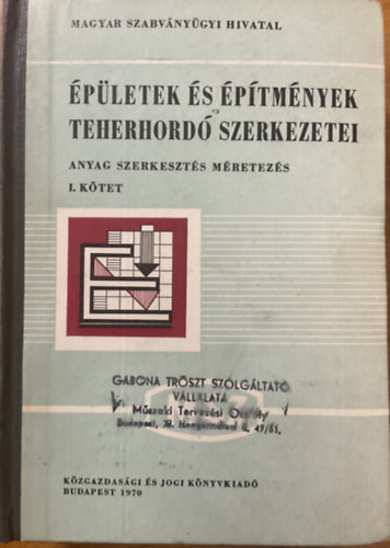 Épületek és építmények teherhordó szerkezetei - Anyag, szerkesztés, méretezés I. kötet - Zimmermann Kurt szerkesztette