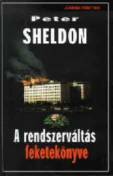 A rendszerváltás feketekönyve - Peter Sheldon