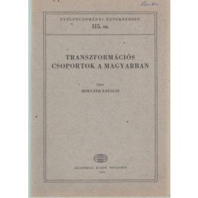   Transzformációs csoportok a magyarban - Dr. Horváth Katalin
