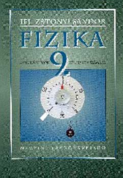 Fizika a gimnáziumok 9. évfolyama számára - Ifj. Zátonyi Sándor