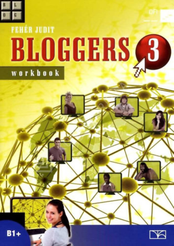 BLOGGERS 3 workbook - Fehér Judit