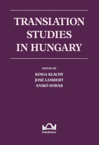 Translation studies in Hungary - Klaudy Kinga