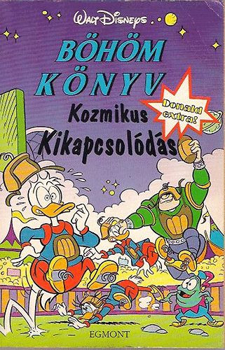 Böhöm-könyv: Kozmikus kikapcsolódás - Walt Disney