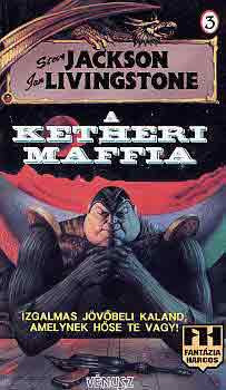 A ketheri maffia - Jackson, S.-Livingstone, I.