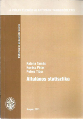 Általános statisztika - Katona Tamás, Kovács Péter, Petres Tibor