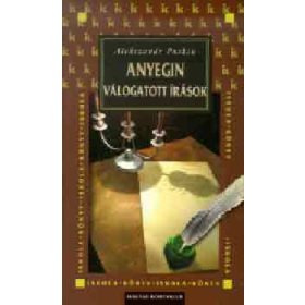   Anyegin. Válogatott írások - Alexander Szergejevics Puskin