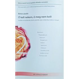   Ő kell nekem, ő meg nem kell! - Fertőzés és fertőtlenítés (bróm, jód, klór; ózon, szivárvány; kullancs, hangya) - Bóna László