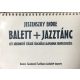 Balett + Jazztánc - Jeszenszky Endre