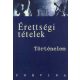 Érettségi tételek: Történelem - Foky-Hornyák-Kalló-Katona