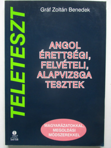 Angol érettségi, felvételi, alapvizsga tesztek - Gráf Zoltán Benedek