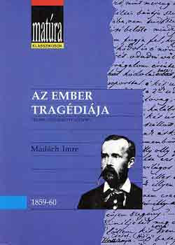 Az ember tragédiája-matúra klasszikusok - Madách Imre