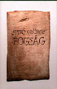 Fogság - Spiró György