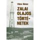 Zalai olajos történetek - Vidos Dénes