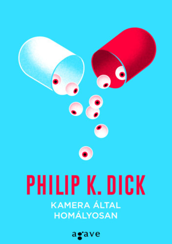 Kamera által homályosan - Philip K. Dick