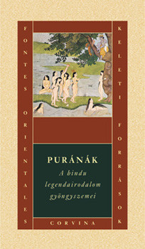 Puránák - A hindu legendairodalom gyöngyszemei (Keleti források) - 