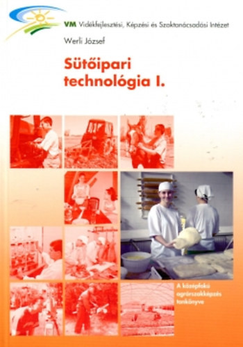 Sütőipari technológia I. - Werli József