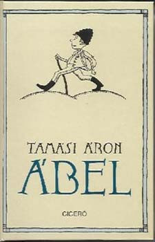 Ábel - Trilógia - Tamási Áron