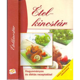   Ételkincstár (Hagyományos és diétás receptekkel) - Pelle Józsefné; Boda Zoltánné