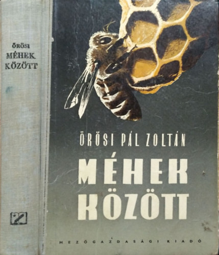 Méhek között - Örösi Pál Zoltán