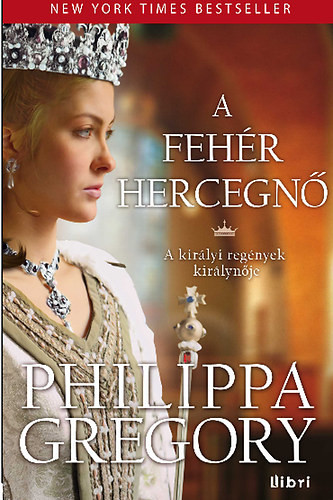 A fehér hercegnő - Philippa Gregory