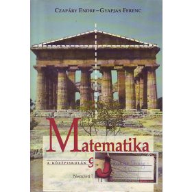   Matematika a középiskolák 9. évfolyama számára - Czapáry Endre; Gyapjas Ferenc
