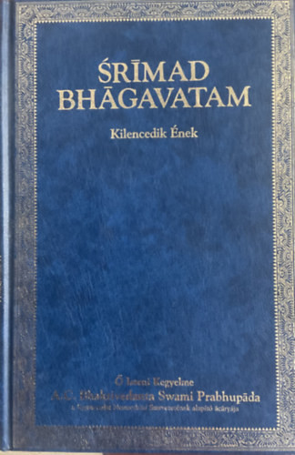 Srímad Bhágavatam - Kilencedik ének: Felszabadulás - A. C. Bhaktivedanta Swami Prabhupáda