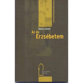 Az én Erzsébetem - Dalos László